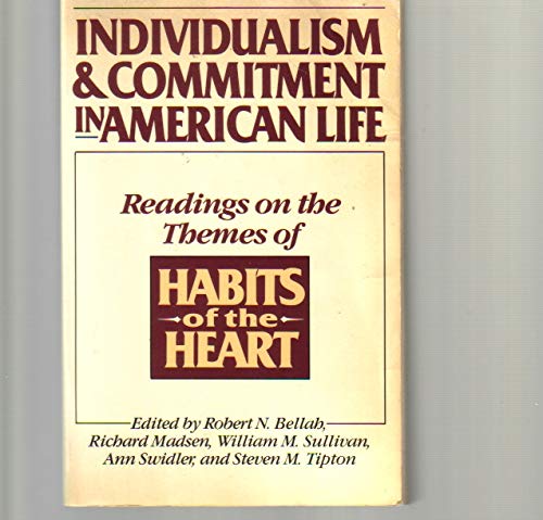 Book Individualism and Commitment in American Life: Readings on the Themes of Habits of the Heart free