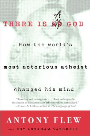 Book There Is a God: How the World's Most Notorious Atheist Changed His Mind free