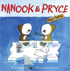 Book Nanook & Pryce: Gone Fishing free