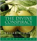 Book The Divine Conspiracy CD: Rediscovering Our Hidden Life in God free