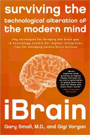 Book iBrain: Surviving the Technological Alteration of the Modern Mind free