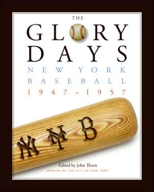Book The Glory Days: New York Baseball 1947-1957 free