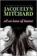 Book All We Know of Heaven: A Novel free
