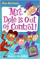 Book Mrs. Dole Is Out of Control! (My Weird School Daze Series #1) free