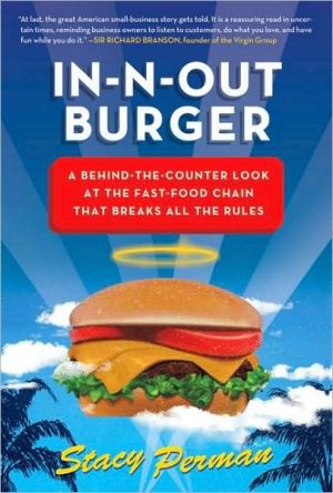 Book In-N-Out Burger : A Behind-The-Counter Look at the Fast-Food Chain That Breaks All the Rules (Hardcover)--by Stacy Perman [2009 Edition] ISBN: 9780061346712 free