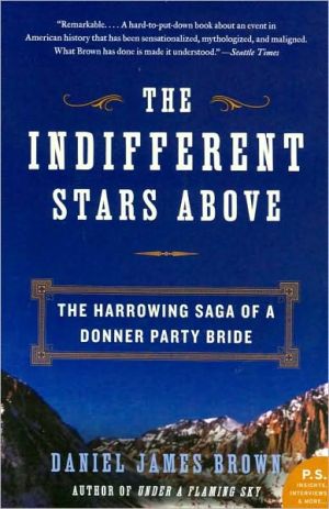 Book The Indifferent Stars Above: The Harrowing Saga of a Donner Party Bride (P.S.) free