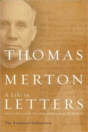 Book Thomas Merton: A Life in Letters: The Essential Collection (Merton, Thomas//Journal of Thomas Merton) free