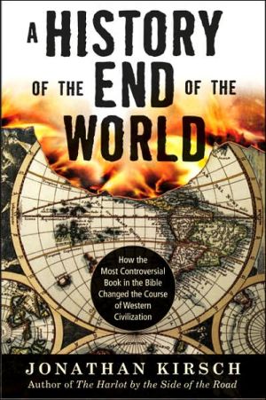 Book A History of the End of the World: How the Most Controversial Book in the Bible Changed the Course of Western Civilization free