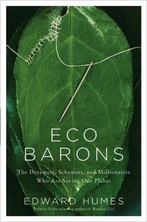 Book Eco Barons: The Dreamers, Schemers, and Millionaires Who Are Saving Our Planet free