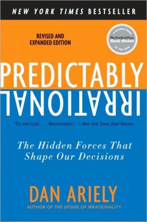 Book Predictably Irrational, Revised and Expanded Edition: The Hidden Forces That Shape Our Decisions free