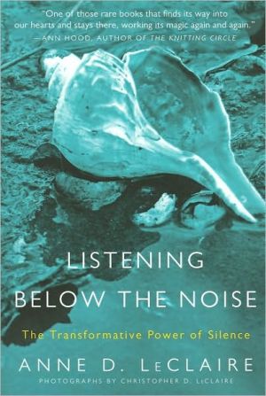 Book Listening Below the Noise: The Transformative Power of Silence free