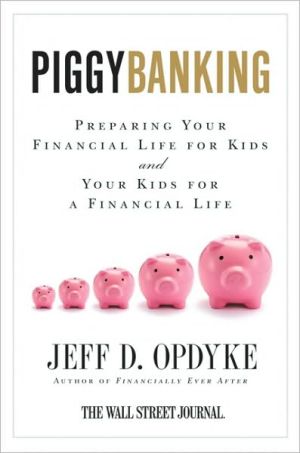 Book Piggybanking: Preparing Your Financial Life for Kids and Your Kids for a Financial Life free