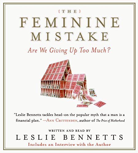 Book The Feminine Mistake: Are We Giving Up Too Much? free