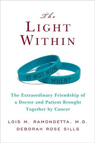 Book The Light Within: The Extraordinary Friendship of a Doctor and Patient Brought Together by Cancer free