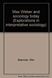 Book Max Weber and sociology today (Explorations in interpretative sociology) free