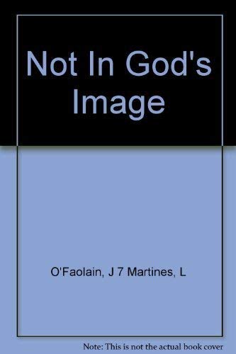 Book Not In God's Image: [women In History From The Greeks To The Victorians] free