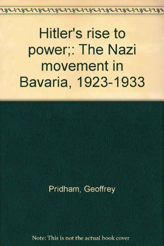 Book Hitler's rise to power;: The Nazi movement in Bavaria, 1923-1933 free