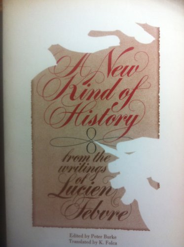 Book A New Kind Of History From the Writings of Lucien Febvre free