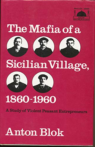 Book The Mafia Of A Sicilian Village, 1860-1960: A Study Of Violent Peasant Entrepreneurs (state And Revolution) free