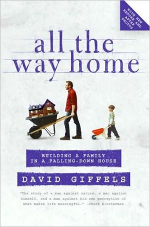 Book All the Way Home: Building a Family in a Falling-Down House free