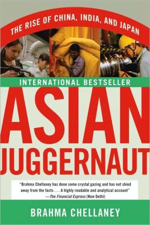 Book Asian Juggernaut: The Rise of China, India, and Japan free