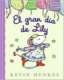 Book El gran día de Lily: Lily's Big Day (Spanish edition) free