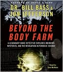 Book Beyond the Body Farm CD: A Legendary Bone Detective Explores Murders, Mysteries, and the Revolution in Forensic Science free