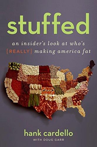 Book Stuffed: An Insider's Look at Who's (Really) Making America Fat free