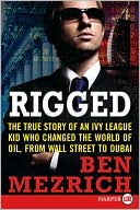 Book Rigged: The True Story of an Ivy League Kid Who Changed the World of Oil, from Wall Street to Dubai free