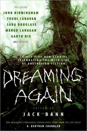 Book Dreaming Again: Thirty-five New Stories Celebrating the Wild Side of Australian Fiction free