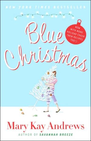 Book Blue Christmas: Now with More Holiday Cheer (New Recipes Too!) free