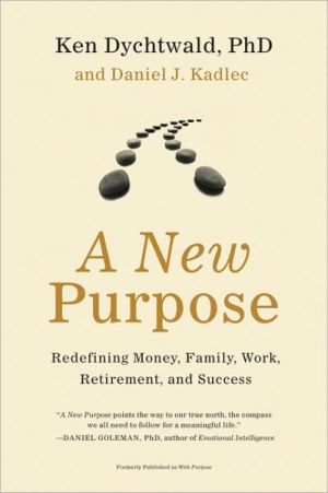 Book A New Purpose: Redefining Money, Family, Work, Retirement, and Success free