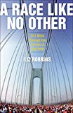 Book A Race Like No Other: 26.2 Miles Through the Streets of New York free