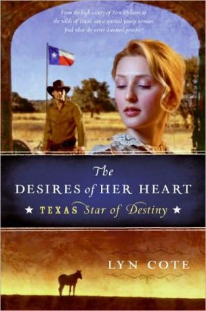 Book The Desires of Her Heart (Texas: Star of Destiny, Book 1) free