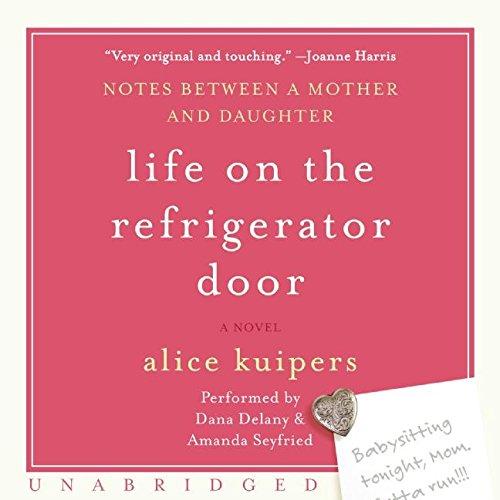 Book Life on the Refrigerator Door CD: Notes Between a Mother and Daughter, a novel free