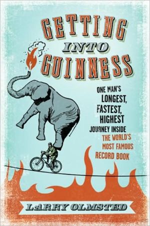 Book Getting into Guinness: One Man's Longest, Fastest, Highest Journey Inside the World's Most Famous Record Book free