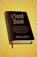 Book Good Book: The Bizarre, Hilarious, Disturbing, Marvelous, and Inspiring Things I Learned When I Read Every Single Word of the Bible free