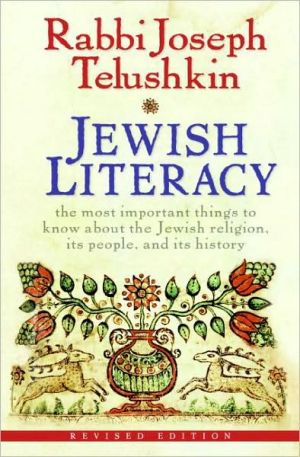 Book Jewish Literacy Revised Ed: The Most Important Things to Know About the Jewish Religion, Its People, and Its History free