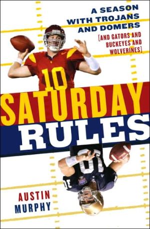 Book Saturday Rules: A Season with Trojans and Domers (and Gators and Buckeyes and Wolverines) free