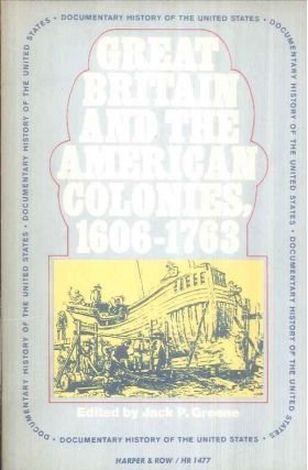 Book Great Britain And The American Colonies, 1606-1763 (documentary History Of The U.s.) free