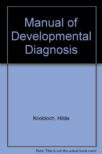 Book Manual of developmental diagnosis: The administration and interpretation of the revised Gesell and Amatruda developmental and neurologic examination free