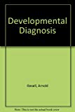 Book Gesell and Amatruda's Developmental Diagnosis; The Evaluation and Management of Normal and Abnormal Neuropsychologic Development in Infancy and Early free