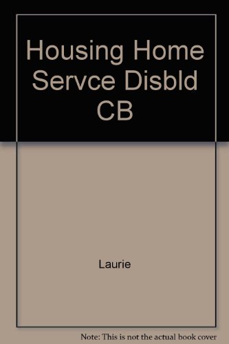 Book Housing and Home Services for the Disabled: Guidelines and Experiences in Independent Living free