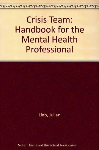 Book The crisis team;: A handbook for the mental health professional free