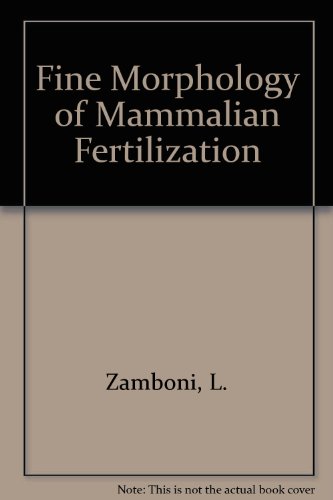 Book Fine Morphology Of Mammalian Fertilization free