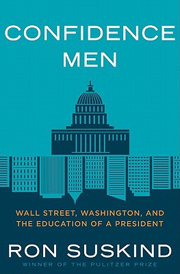 Book Confidence Men: Wall Street, Washington, and the Education of a President free