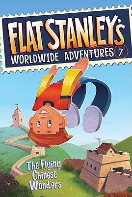 Book Flat Stanley's Worldwide Adventures #7: The Flying Chinese Wonders free