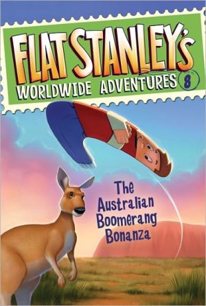 Book Flat Stanley's Worldwide Adventures #8: The Australian Boomerang Bonanza free