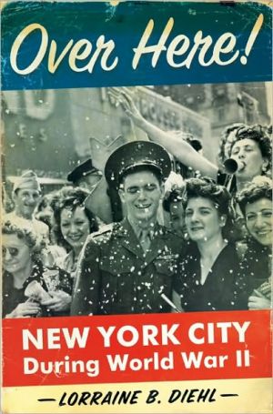 Book Over Here!: New York City During World War II free