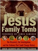 Book The Jesus Family Tomb: The Discovery, the Investigation, and the Evidence That Could Change History free